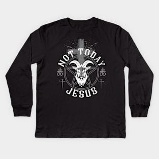 Not today Jesus Satan goat Kids Long Sleeve T-Shirt